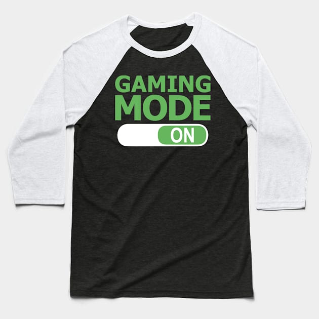 Gaming Mode On Funny Gamer Baseball T-Shirt by valiantbrotha